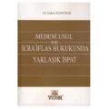  Medeni Usul ve İcra İflas Hukukunda Yaklaşık İspat - Hakan Albayrak