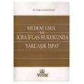 Medeni Usul ve İcra İflas Hukukunda Yaklaşık İspat - Hakan Albayrak