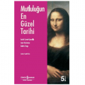  Mutluluğun En Güzel Tarihi - André Comte-Sponville, Jean Delumeau, Arlette Farge