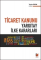 Ticaret Kanunu Yargıtay İlke Kararları - Tayfun Ercan