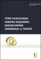  Türk Hukukunda Yabancı Boşanma Kararlarının Tanınması ve Tenfizi - Mehmet Tezgel