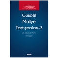 Güncel Maliye Tartışmaları 3 - Ayşe Güner, Gülay Akgül Yılmaz, A. Bumin Doğrusöz