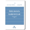 Özel Hayata Karşı Suçlar - Erdener Yurtcan, Begüm İrtiş