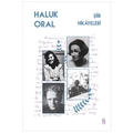  Şiir Hikâyeleri - Haluk Oral