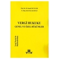 Vergi Hukuku Genel ve Özel Hükümler - M. Kamil Mutluer, N. Nilay Dayanç Kuzeyli