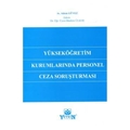 Yükseköğretim Kurumlarında Personel Ceza Soruşturması - Adem Güvez