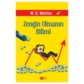 Zengin Olmanın Bilimi - Wallace D. Wattles