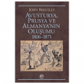  Avusturya, Prusya ve Almanya'nın Oluşumu - John Breuilly