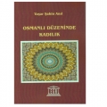 Osmanlı Düzeninde Kadılık - Yaşar Şahin Anıl