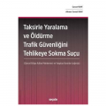 Taksirle Yaralama ve Öldürme Trafik Güvenliğini Tehlikeye Sokma Suçu - Canan Ruhi, Ahmet Cemal Ruhi