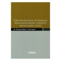 Türk Bankacılık Sisteminde Ekonomik Krizin Tüketici Kredilerine Etkisi - Süreyya Bakkal, Emel Aysan