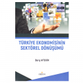  Türkiye Ekonomisinin Sektörel Dönüşümü - Barış Aytekin