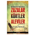 Bilinmeyen Yönleriyle Zazalar, Kürtler, Aleviler - Ali Rıza Özdemir