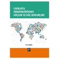  Coğrafya Perspektifinden Göçler ve Göç Kuramları - Ferdi Akbaş