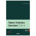 İdare Hukuku Dersleri Cilt 2 - Halil Kalabalık