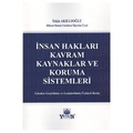  İnsan Hakları Kavram, Kaynaklar ve Koruma Sistemleri - Tekin Akıllıoğlu