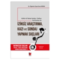 İzinsiz Araştırma, Kazı ve Sondaj Yapmak Suçları - Enes Köken