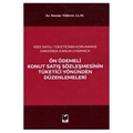 Ön Ödemeli Konut Satış Sözleşmesinin Tüketici Yönünden Düzenlemeleri - Kevser Yıldırım