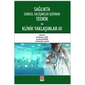  Sağlıkta Güncel Gelişmeler Işığında Teorik ve Klinik Yaklaşımlar 3 - Ayşenur Uçar, Ezgi Özdemir, Muzaffer Aslan