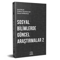  Sosyal Bilimlerde Güncel Araştırmalar 2 - Hasan Bardakçi, Zülfikar Bayraktar