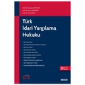  Türk İdari Yargılama Hukuku - Bahtiyar Akyılmaz, Murat Sezginer, Cemil Kaya