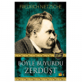 Böyle Buyurdu Zerdüşt - Friedrich Nietzsche