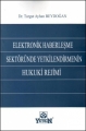  Elektronik Haberleşme Sektöründe Yetkilendirmenin Hukuk Rejimi - Turgut Ayhan Beydoğan