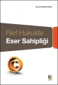 Fikri Hukukta Eser Sahipliği - Mustafa Ateş