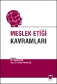  Meslek Etiği Kavramları - Selçuk Atak - Serdar Kenan Gül