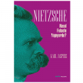  Nietzsche Nasıl Felsefe Yapıyordu? - Karl Jaspers