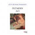  Ölümden Acı - Guy de Maupassant