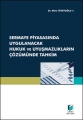 Sermaye Piyasasında Uygulanacak Hukuk ve Uyuşmazlıkların Çözümünde Tahkim - Mete Tevetoğlu