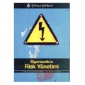  Sigortacılıkta Risk Yönetimi - Ayşe Gül Bölükbaşı, E. Baturalp Pamukçu