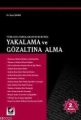  Yakalama ve Gözaltına Alma - İlyas Şahin
