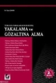 Yakalama ve Gözaltına Alma - İlyas Şahin