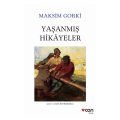  Yaşanmış Hikayeler - Maksim Gorki