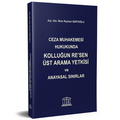  Ceza Muhakemesi Hukukunda Kolluğun Re’sen Üst Arama Yetkisi ve Anayasal Sınırlar - İlkim R. Sertoğlu
