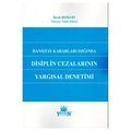  Danıştay Kararları Işığında Disiplin Cezalarının Yargısal Denetimi - Burak Bozkurt