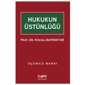 Hukukun Üstünlüğü - Köksal Bayraktar