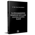  İş Sözleşmesinin Feshinde Son Çare (Ultima Ratio) İlkesi - Ş. Esra Baskan