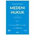 Medeni Hukuk Cilt 1 Giriş, Temel Kavramlar, Başlangıç Hükümleri - O. Gökhan Antalya, Murat Topuz