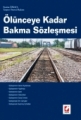 Ölünceye Kadar Bakma Sözleşmesi - Eraslan Özkaya