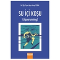  Su İçi Koşu (Aquarunning) - Ayşe Feray Özbal