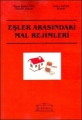 Eşler Arasındaki Mal Rejimleri - Yaşar Şahin Anıl, Yonca Taner