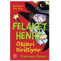 Felaket Henry Ölüleri Diriltiyor - Francesca Simon