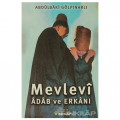 Mevlevi Adab ve Erkanı - Abdülbaki Gölpınarlı