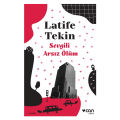 Sevgili Arsız Ölüm - Latife Tekin