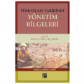 Türk İslam Tarihinde Yönetim Bilgeleri - Murat Akçakaya