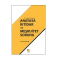 Anayasa, İktidar ve Meşruiyet Sorunu - Engin Şahin