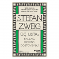 Üç Usta, Balzac, Dickens, Dostoyevski - Stefan Zweig